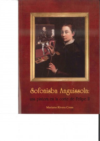 Sofonisba Anguissola: una pintora en la corte de Feipe II